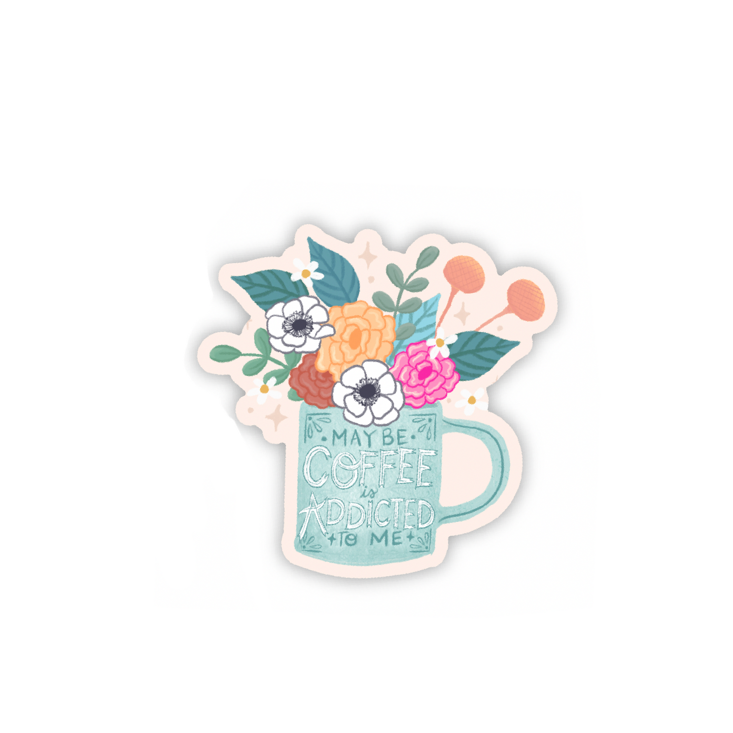 Maybe Coffee is Addicted To Me Vinyl Sticker