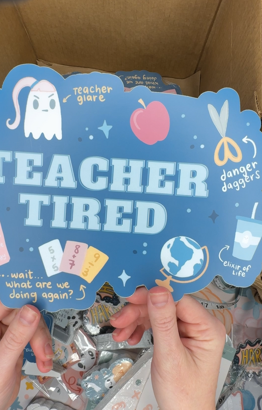 SUPER MEGA Teacher Tired Vinyl Sticker