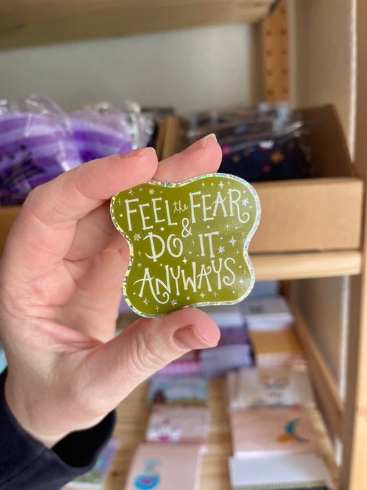 Feel the Fear Holographic Small Vinyl Sticker