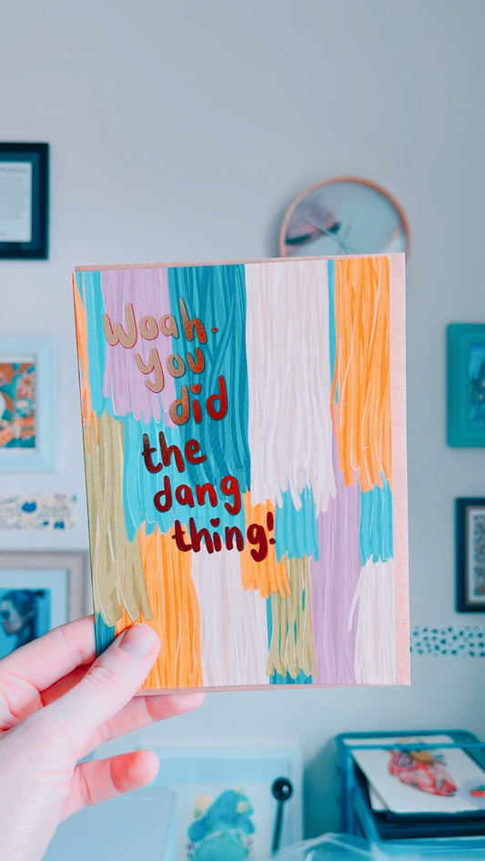 You Did The Dang Thing! Gold Foil Greeting Card (single w/envelope)